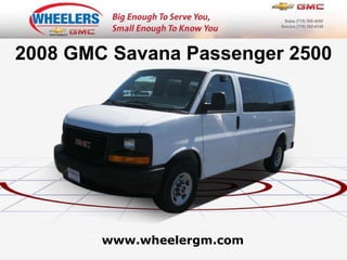 www.wheelergm.com 2008 GMC Savana Passenger 2500 