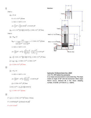 Solution:
Hydraulics “CE Board Exam Nov. 2008″
June 7th, 2010 admin No comments
A cut slope was excavated in a saturated clay. The slope
made an angle of 60° with the horizontal. When slope
failure occurs, distance BC is 8m. Given: Stability
number, m=0.185: γ=17 kN/m3
; cu = 20kPa.
 