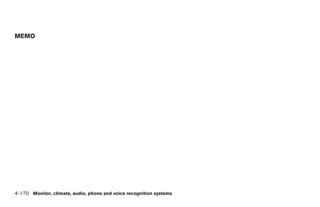 MEMO




4-170 Monitor, climate, audio, phone and voice recognition systems
 