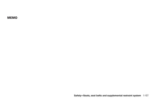MEMO




       Safety—Seats, seat belts and supplemental restraint system 1-57
 