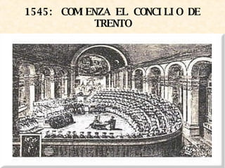1545: COMIENZA EL CONCILIO DE TRENTO 