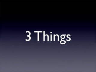 3 Things
 