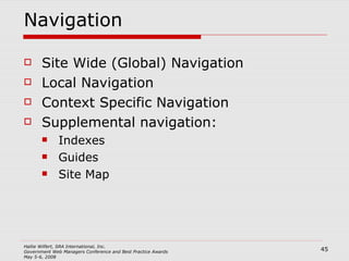 Navigation Site Wide (Global) Navigation Local Navigation Context Specific Navigation Supplemental navigation: Indexes Guides Site Map 