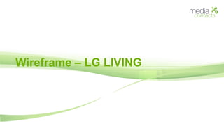 Wireframe – LG LIVING 