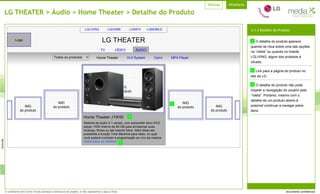 LG THEATER > Áudio > Home Theater > Detalhe do Produto LG THEATER 3.1.X Detalhe do Produto IMG do produto IMG do produto IMG do produto IMG do produto IMG do produto Home Theater J10HD Sistema de áudio 2.1 canais, com subwoofer ativo DVD player, HDD interno de 80 GB para armazenar suas músicas, filmes ou até mesmo fotos. Além disso ele possibilita a função Time Machine para rádio, no qual você poderá controlar a programação ao vivo da mesma. Saiba todos os detalhes A B A B C C Todos os produtos TV VÍDEO ÁUDIO Home Theater Hi-fi System Carro MP4 Player LGHOME LGINFO LGMOBILE LGLIVING O detalhe do produto aparece quando se clica sobre uma das opções na “roleta” ou quando no hotsite LGLIVING, algum dos produtos é clicado. Link para a página do produto no site da LG. O detalhe do produto não pode impedir a navegação do usuário pela “roleta”. Portanto, mesmo com o detalhe de um produto aberto é possível continuar a navegar pelos itens. 