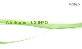 Wireframe – LG INFO 