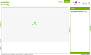 LG INFO > Gateway Carregando... Loading A A Página de carregamento do site. 