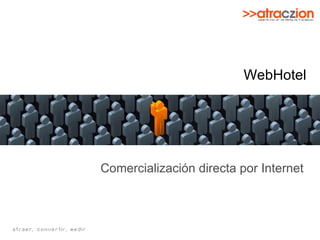 WebHotel Comercialización directa por Internet 