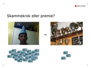 Skammekrok eller premie? vs. 