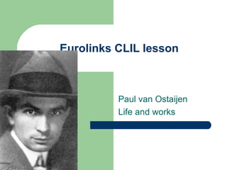 Eurolinks CLIL lesson Paul van Ostaijen Life and works 