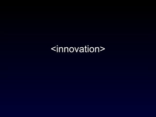 <innovation> 