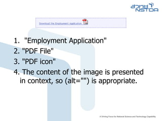 1.  "Employment Application" 2. "PDF File" 3. "PDF icon" 4. The content of the image is presented in context, so (alt="​") is appropriate. 