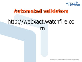 Automated validators http://webxact.watchfire.com 