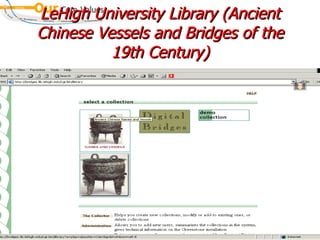 LeHigh University Library (Ancient Chinese Vessels and Bridges of the 19th Century) 