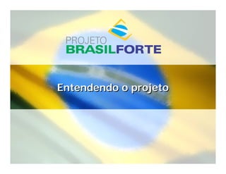 Projeto Brasil Forte