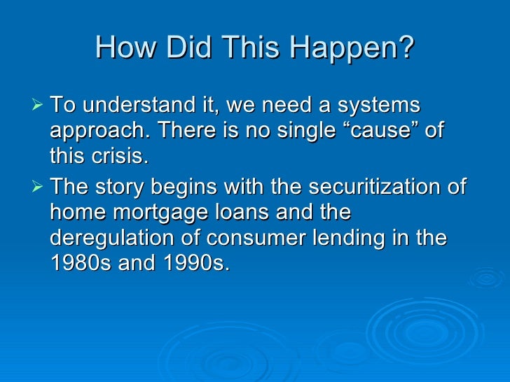 deregulation created the subprime mortgage crisis How deregulation fueled the financial crisis the act created deposit insurance and the government wasn't about to allow taxpayer-backed insurance of commercial bank deposits to be exposed to . deregulation created the subprime mortgage crisis How deregulation fueled the financial crisis the act created deposit insurance and the government wasn't about to allow taxpayer-backed insurance of commercial bank deposits to be exposed to .