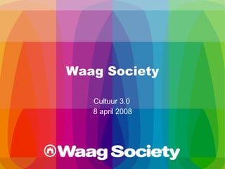 Waag Society Cultuur 3.0  8 april 2008 