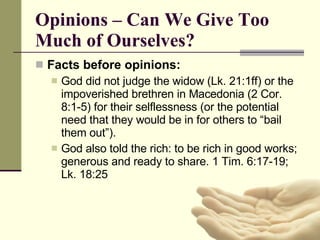 Opinions – Can We Give Too Much of Ourselves? ,[object Object],[object Object],[object Object]