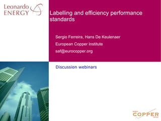 Discussion webinars Labelling and efficiency performance standards 