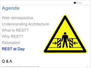 A little REST and Relaxation