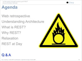 A little REST and Relaxation