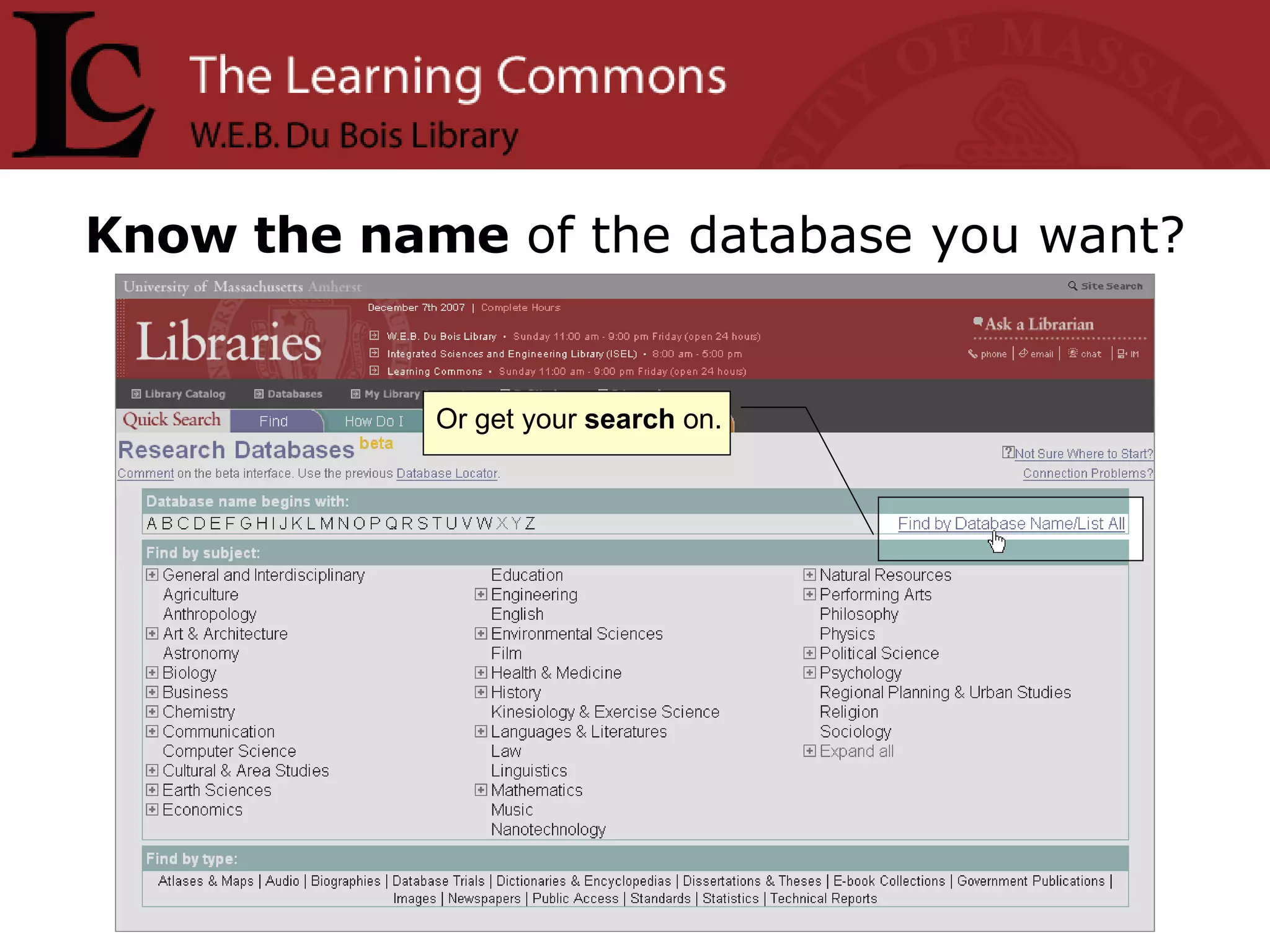 Know the name  of the database you want? Or get your  search  on. 