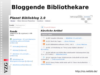 Bloggende Bibliothekare http://rss.netbib.de/ 