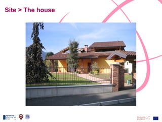 Site > The house 