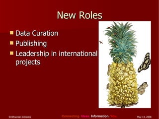 New Roles Data Curation Publishing Leadership in international projects 