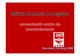 16.05.08 Concentracio MGS Barcelona