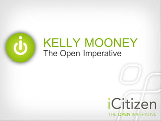 KELLY MOONEY The Open Imperative 