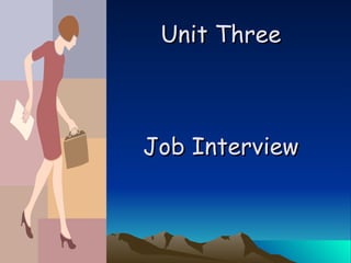 Unit Three Job Interview 