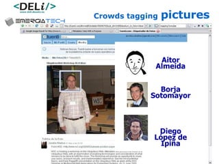 Crowds tagging   pictures Aitor Almeida Borja Sotomayor Diego López de Ipiña 
