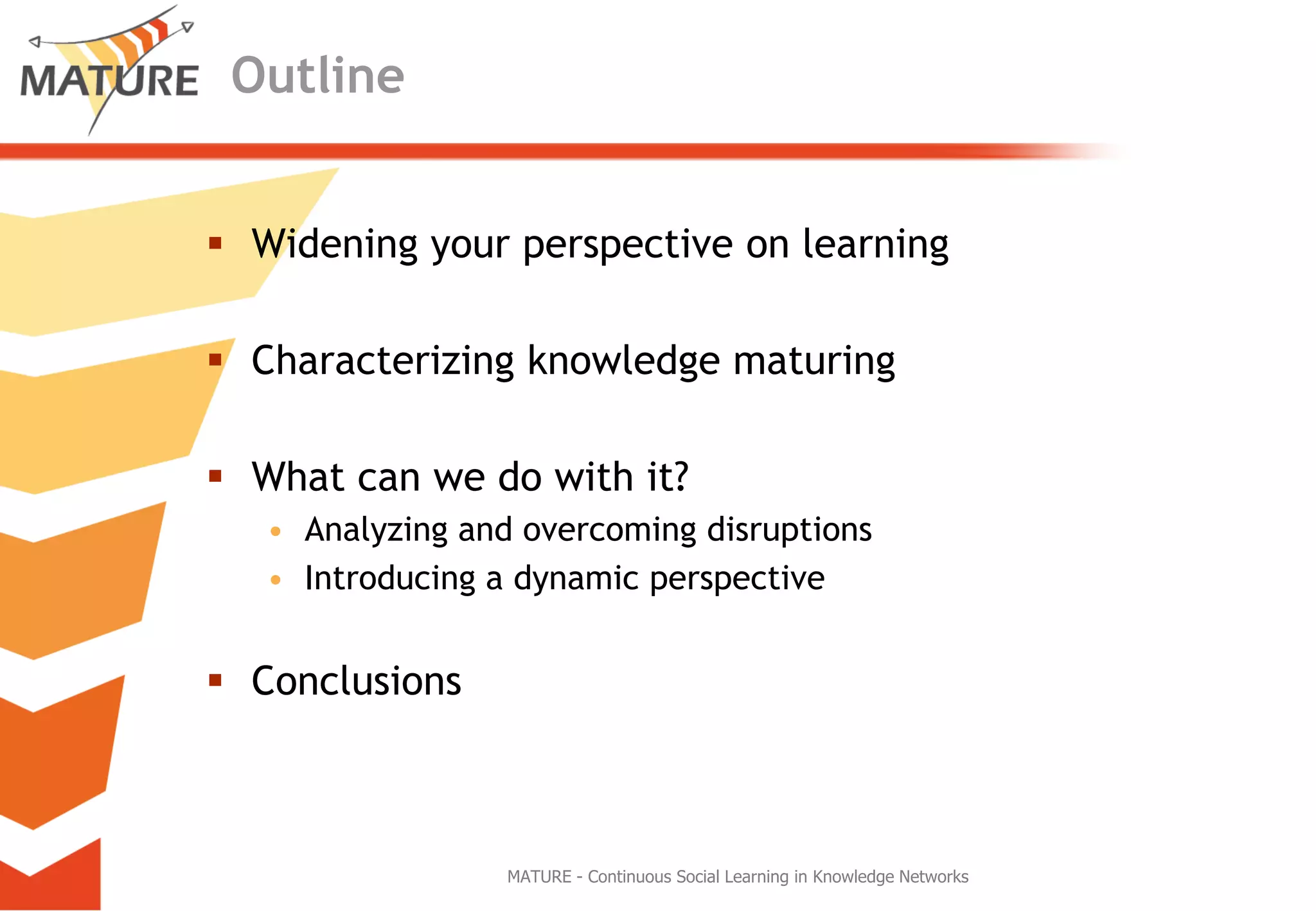 Knowledge Maturing - a different perspective on learning