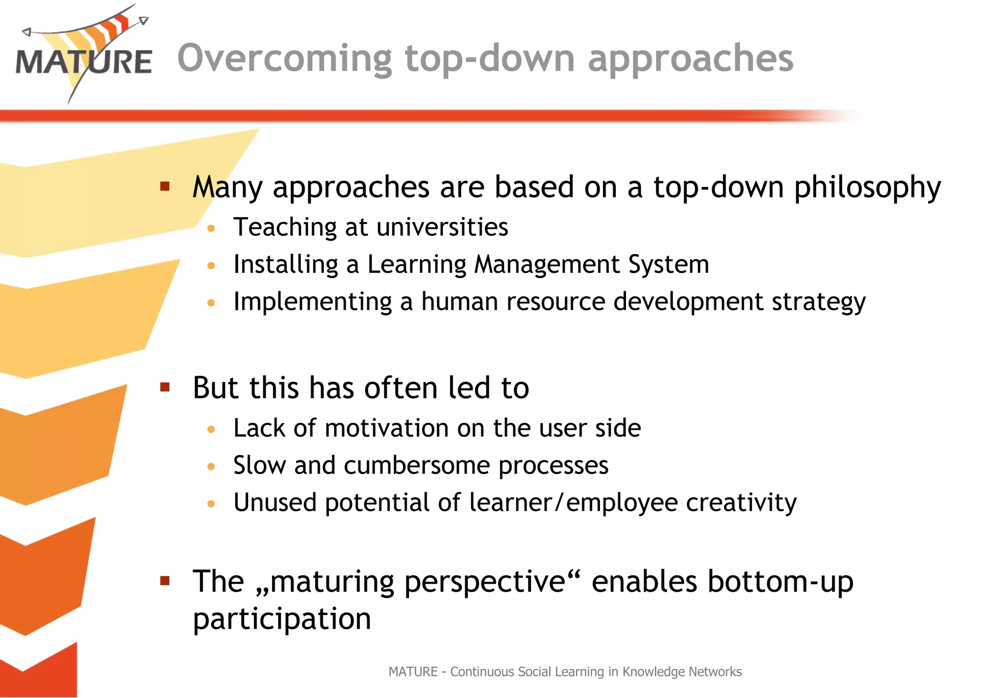 Knowledge Maturing - a different perspective on learning