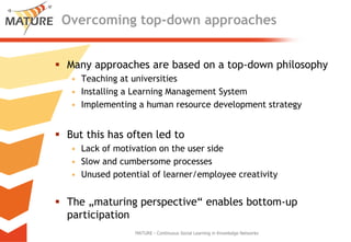 Knowledge Maturing - a different perspective on learning