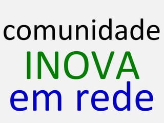 comunidade INOVA em rede 