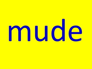 mude 