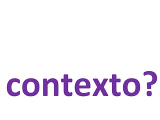 contexto? 