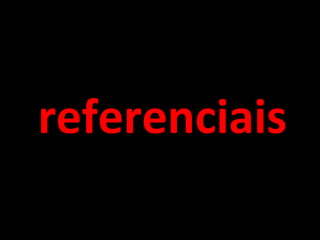 referenciais 