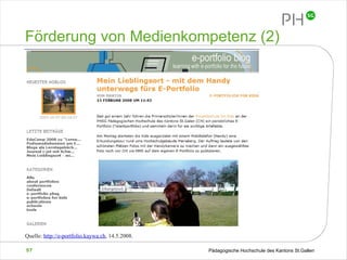   Förderung von Medienkompetenz (2) Quelle:  http://e-portfolio.kaywa.ch , 14.5.2008. 