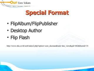 Special Format FlipAlbum/FlipPublisher Desktop Author Flip Flash http :// www . stks . or . th / web / index2 . php?option = com_docman&task = doc_view&gid = 662&Itemid = 31 