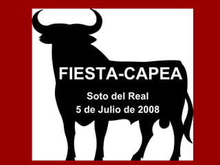 FIESTA-CAPEA Soto del Real 5 de Julio de 2008 