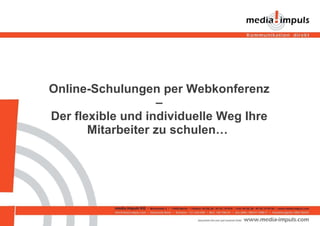 Online-Schulungen per Webkonferenz – Der flexible und individuelle Weg Ihre Mitarbeiter zu schulen…  