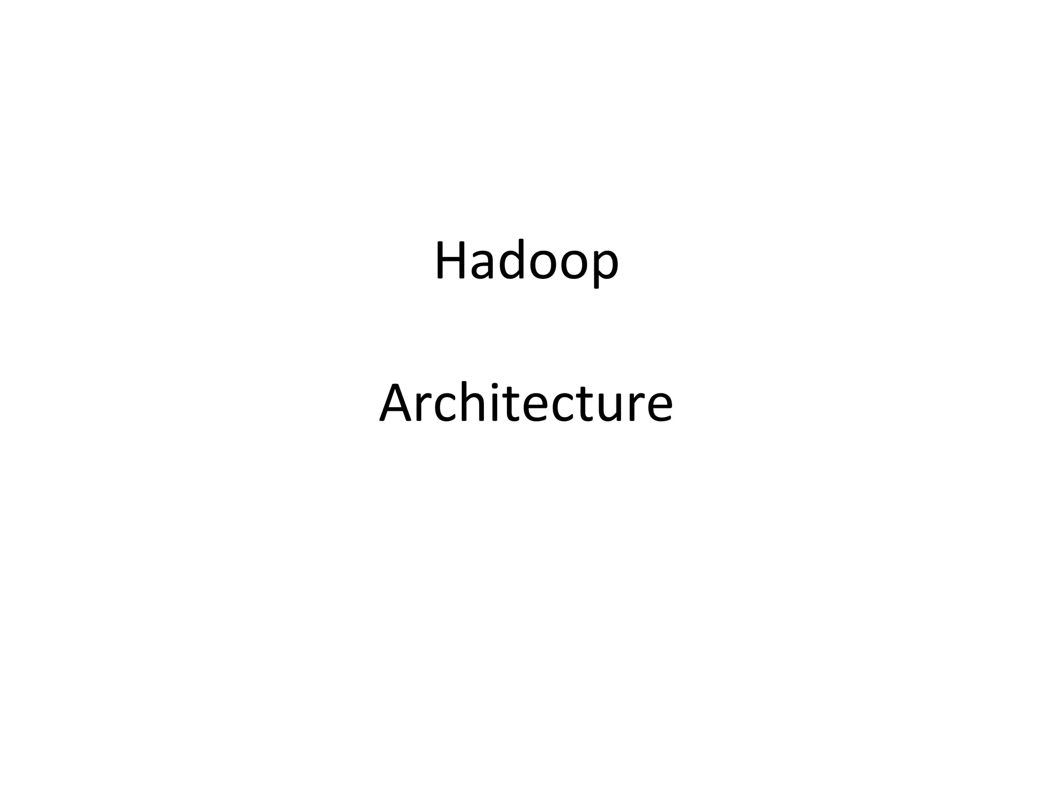 Hadoop Architecture 
