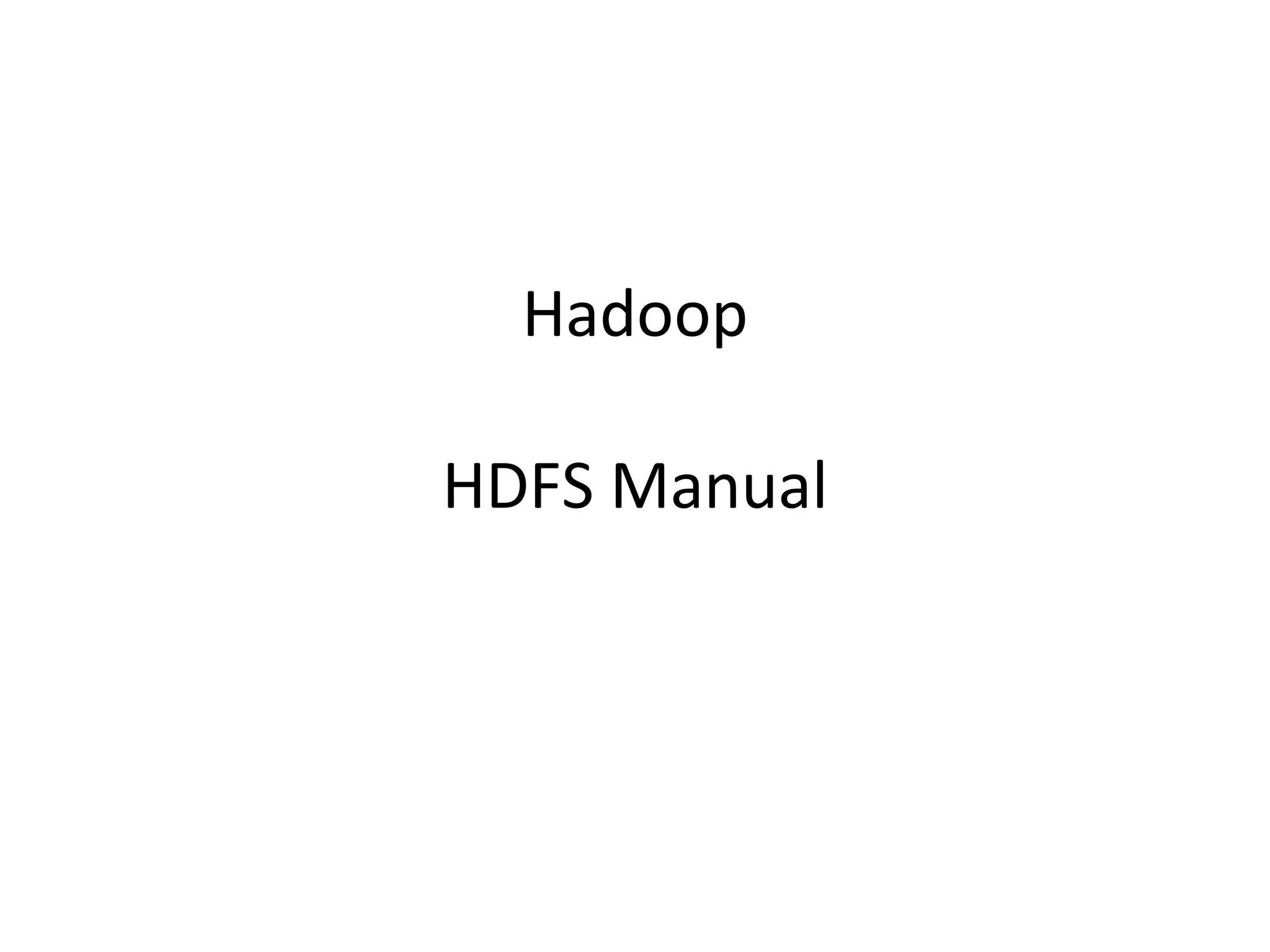 Hadoop HDFS Manual 