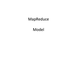 MapReduce Model 