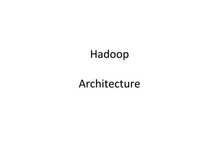 Hadoop Architecture 