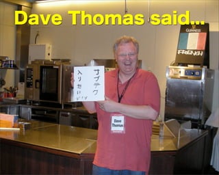 Dave Thomas said...
 