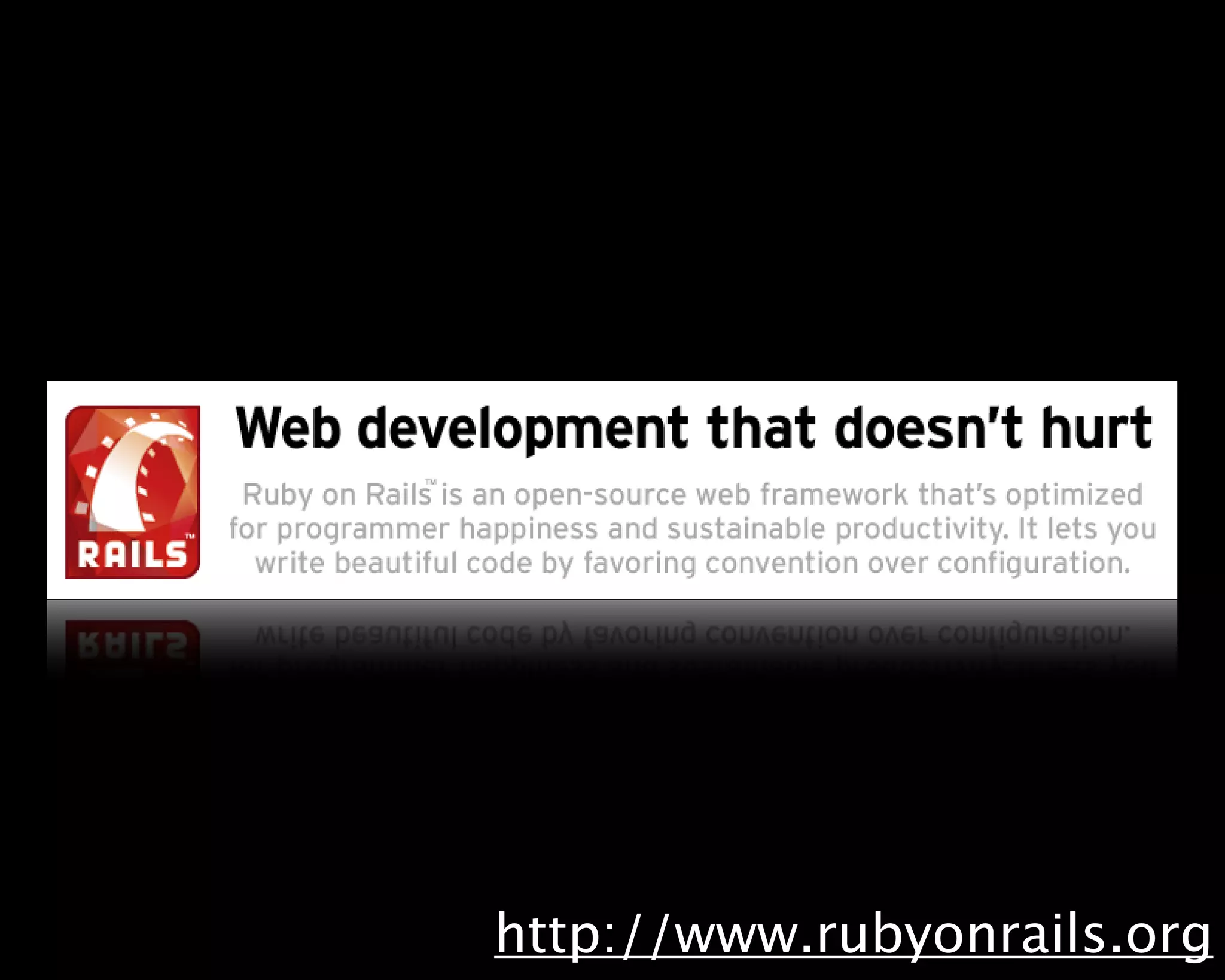http://www.rubyonrails.org
 